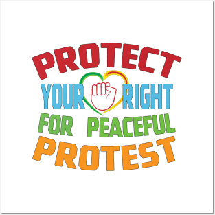Protect Your Right For Peaceful Protest Posters and Art
